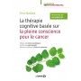La thérapie cognitive basée sur la pleine conscience pour le cancer 