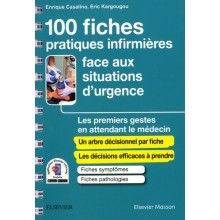 100 fiches pratiques infirmières face aux situations d'urgence