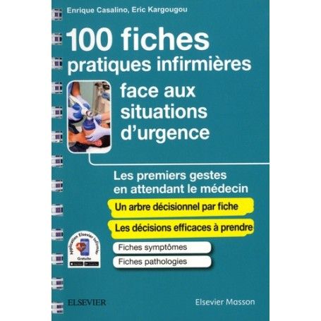 100 fiches pratiques infirmières face aux situations d'urgence