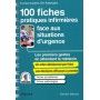 100 fiches pratiques infirmières face aux situations d'urgence