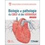 Biologie et pathologie du coeur et des vaisseaux