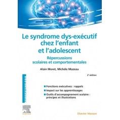 Le syndrome dys-exécutif chez l'enfant et l'adolescent