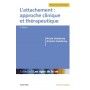 L'attachement : approche clinique et thérapeutique