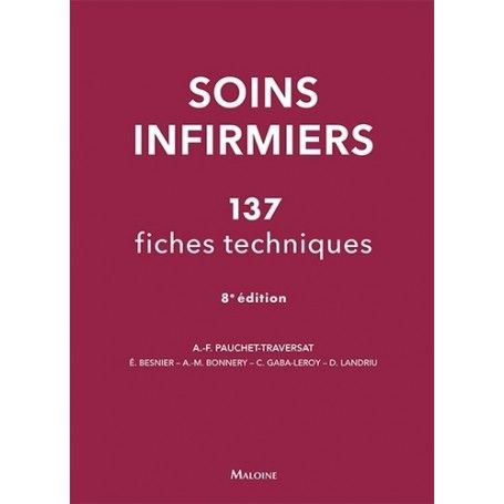 Soins infirmiers : 137 fiches techniques