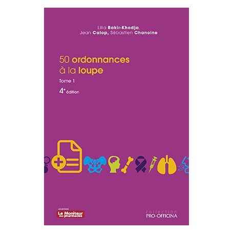 50 ordonnances à la loupe, tome 1