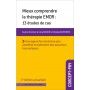 Mieux comprendre la thérapie EMDR