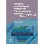 Troubles psychotiques : protocoles d'intervention précoce