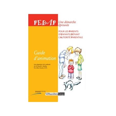PEDAP- POUR LES PARENTS D’ENFANTS DÉFIANT L’AUTORITÉ PARENTALE