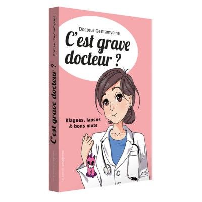 C'est grave docteur ?