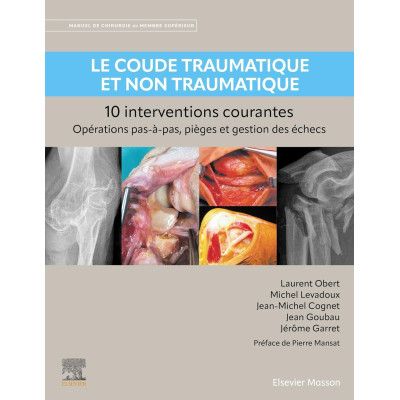 Le coude traumatique et non...
