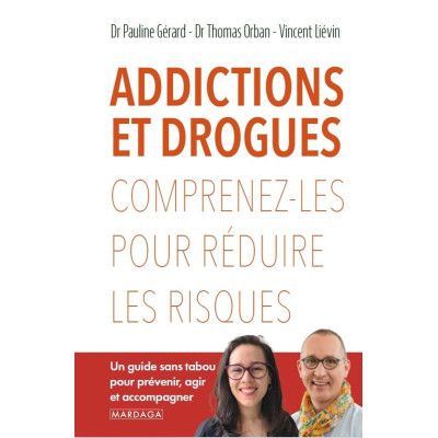 Addictions et drogues:...