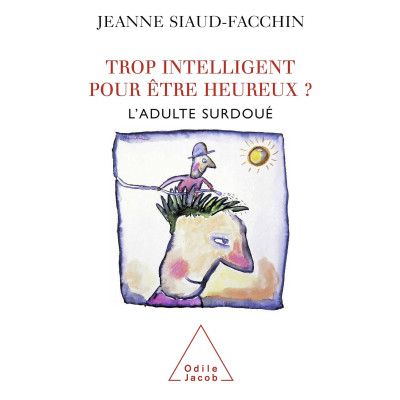 Trop intelligent pour être...