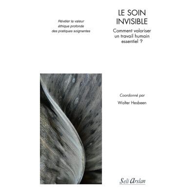 Le soin invisible - Comment...