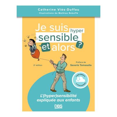 Je suis hypersensible et...