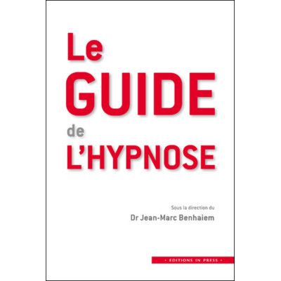 Le guide de l'hypnose