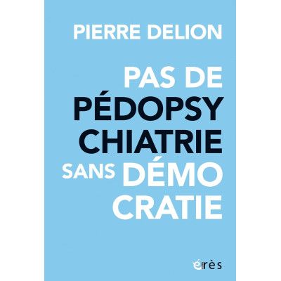 Pas de Pédopsychatrie sans...