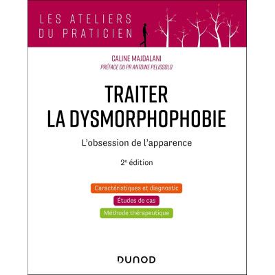 Traiter la dysmorphophobie...