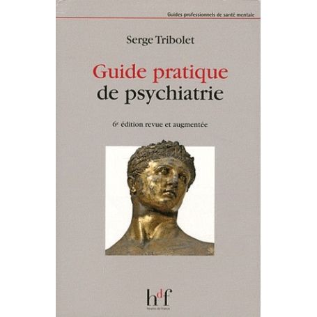GUIDE PRATIQUE DE PSYCHIATRIE 6EME EDITION