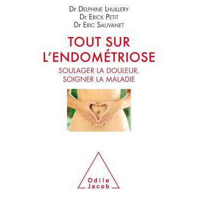 Tout sur l'endometriose:...