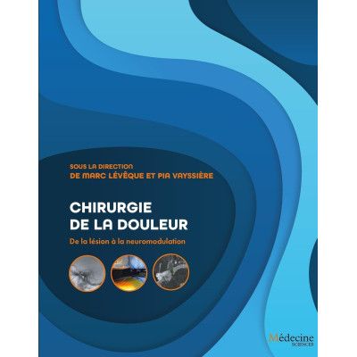 Chirurgie de la douleur -...