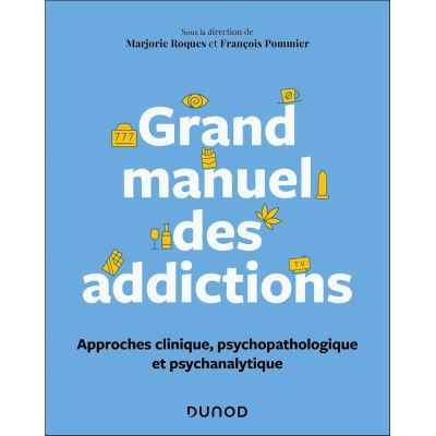 Grand manuel des addictions...