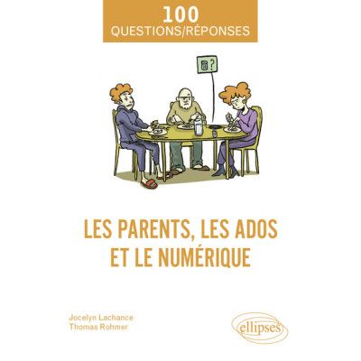 Les parents, les ados et le...