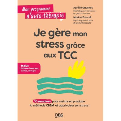 Je gère mon stress grâce...