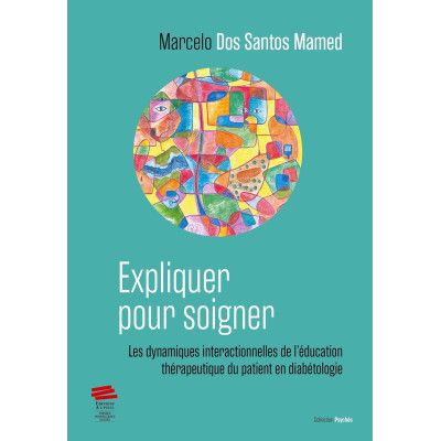 Expliquer pour soigner -...