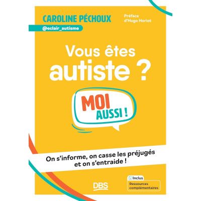 Vous êtes autiste ? Moi...