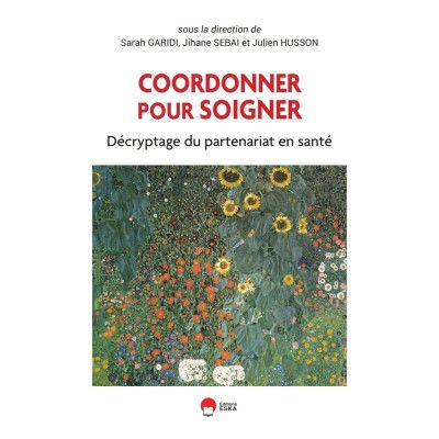 Coordonner pour soigner -...