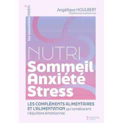 Nutri Sommeil, Anxiété, Stress