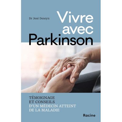 Vivre avec Parkinson -...