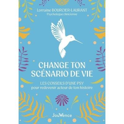 Change ton scénario de vie...