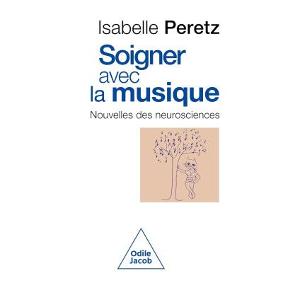 Soigner avec la musique -...