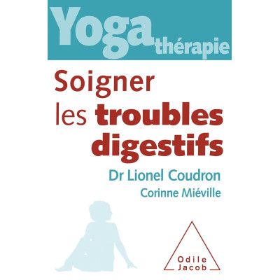 Yoga-thérapie - Soigner les...