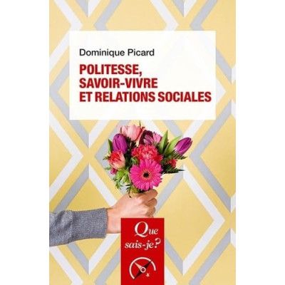 Politesse, savoir-vivre et...