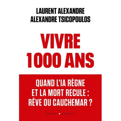 Vivre 1 000 ans - Quand...