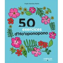 50 exercices d'ho'oponopono