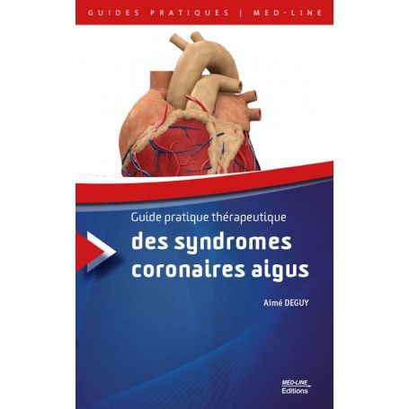 Guide pratique thérapeutique des syndromes coronaires aigus