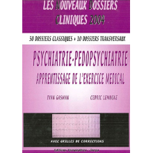 PSYCHIATRIE - PÉDOPSYCHIATRIE - APPRENTISSAGE DE L'EXERCICE MÉDICAL TOME 1