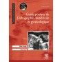 Guide pratique de l'échographie obstétricale et gynécologique