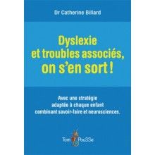 Dyslexie et troubles associés, on s'en sort !