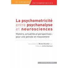 La psychomotricité entre psychanalyse et neurosciences