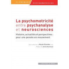 La psychomotricité entre psychanalyse et neurosciences