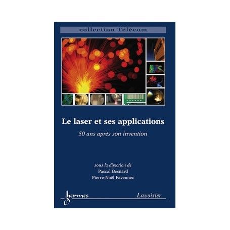 Le laser et ses applications - 50 ans après son invention