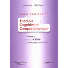 GUIDE PRATIQUE DE THERAPIE COGNITIVE ET COMPORTEMENTALE - Troubles liés à l'usage de cocaïne ou de drogues stimulantes