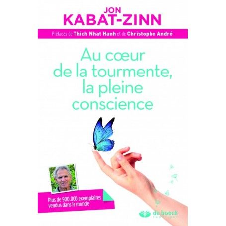 Au coeur de la tourmente, la pleine conscience