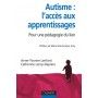  Autisme : l'accès aux apprentissages - Pour une pédagogie du lien