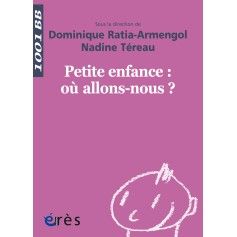 Petite enfance : où allons-nous ?