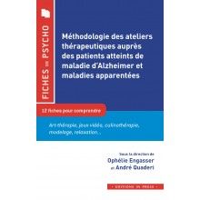   Méthodologie des ateliers thérapeutiques auprès des patients atteints de la maladie d'Alzheimer et maladies apparentées
